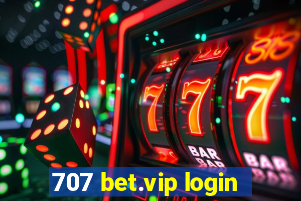 707 bet.vip login
