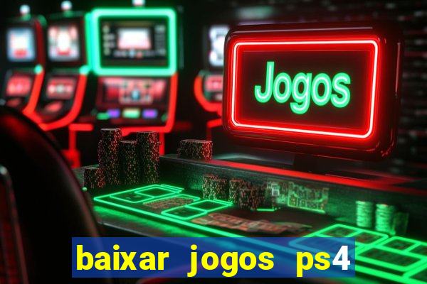 baixar jogos ps4 pkg pt-br