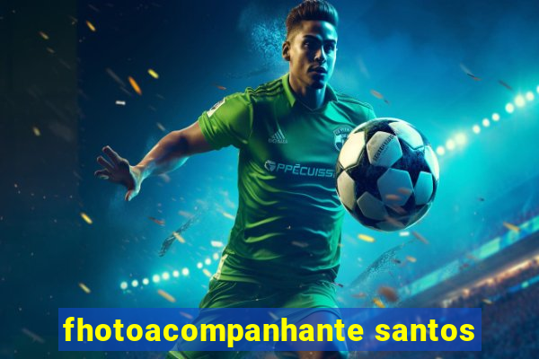 fhotoacompanhante santos