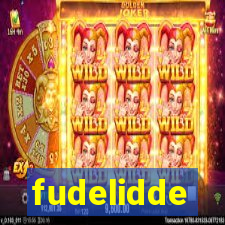fudelidde