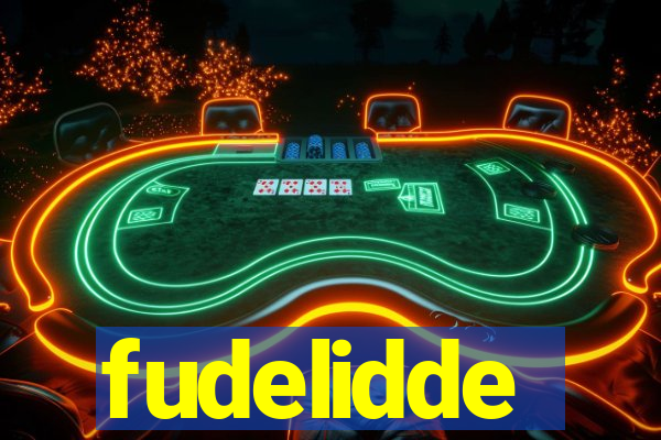fudelidde