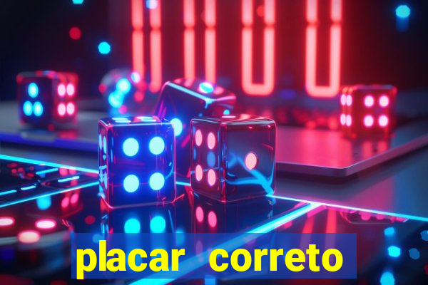placar correto jogos de hoje