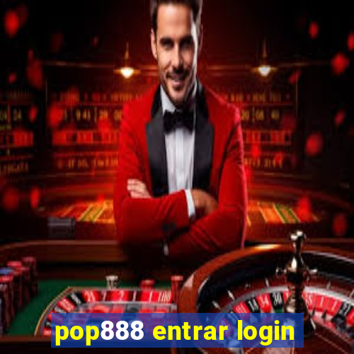 pop888 entrar login