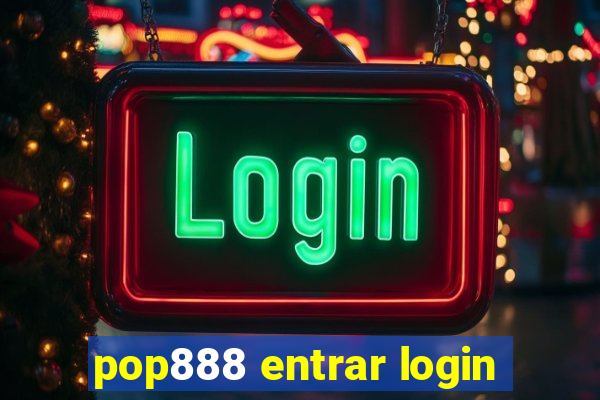 pop888 entrar login