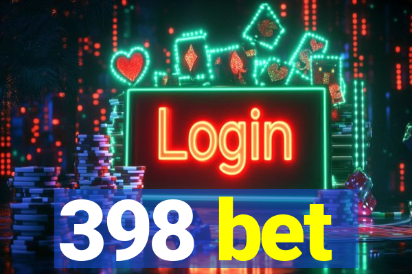 398 bet