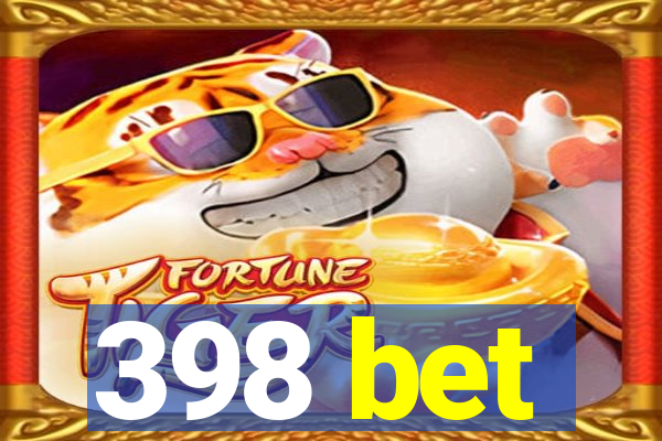 398 bet