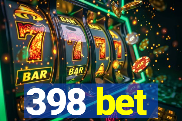 398 bet
