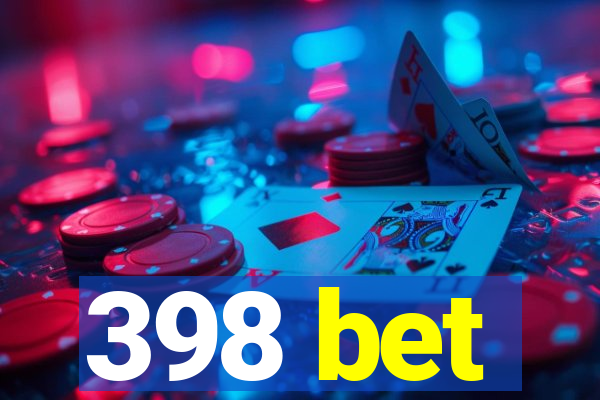 398 bet