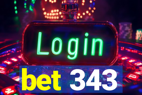 bet 343