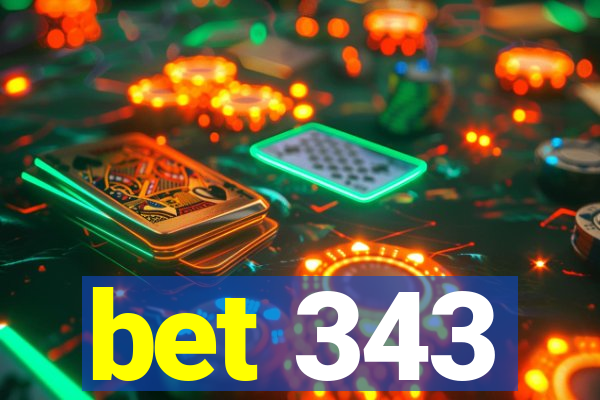 bet 343