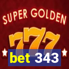 bet 343