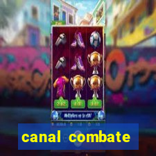 canal combate multicanais ao vivo