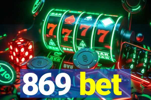 869 bet