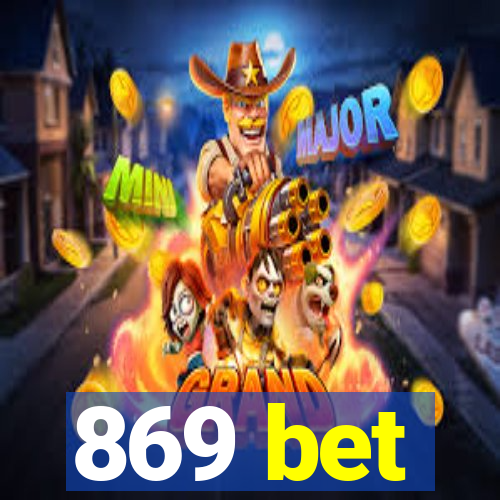 869 bet