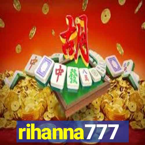 rihanna777