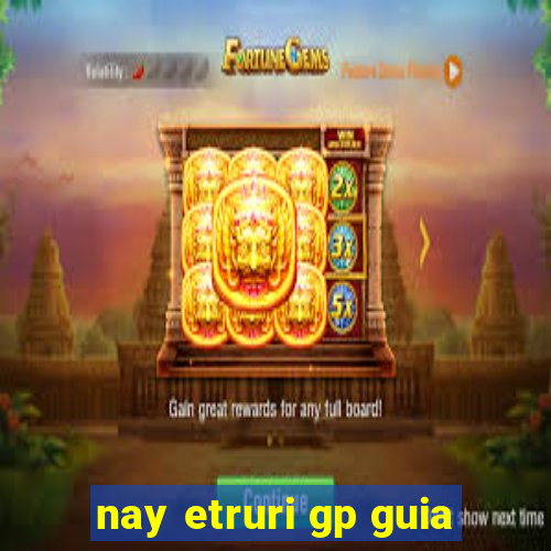 nay etruri gp guia