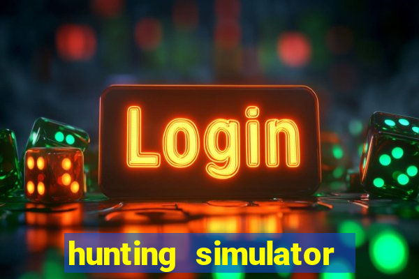 hunting simulator 4x4 dinheiro infinito download
