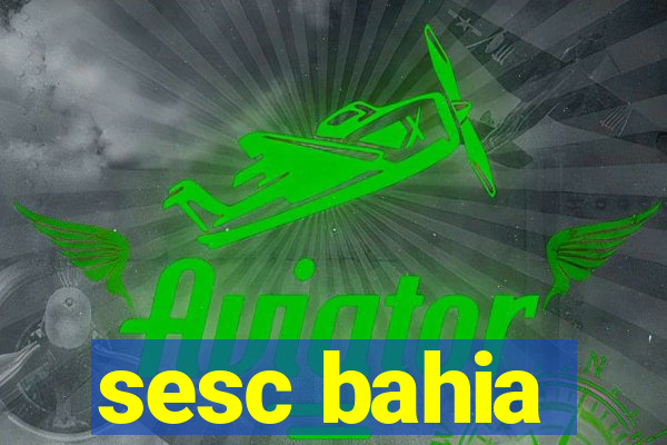 sesc bahia