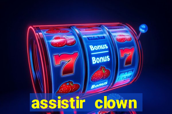assistir clown (2014 dublado mega filmes)