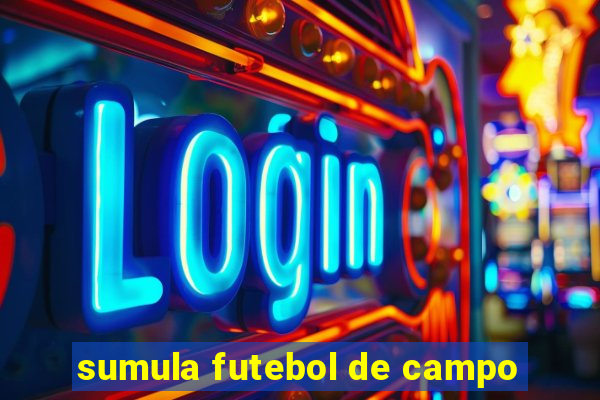 sumula futebol de campo