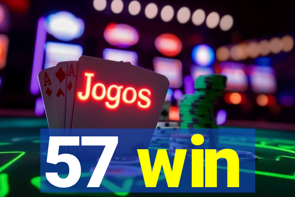 57 win