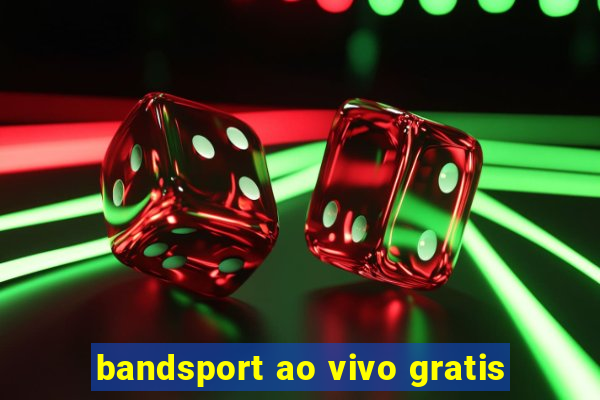 bandsport ao vivo gratis