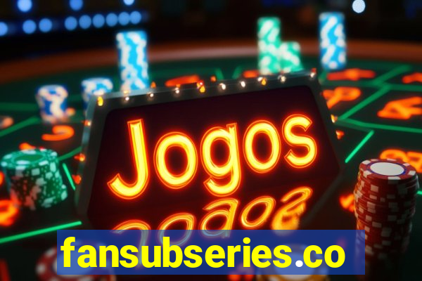 fansubseries.com