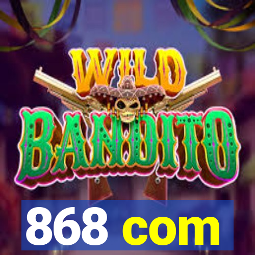 868 com