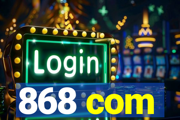 868 com
