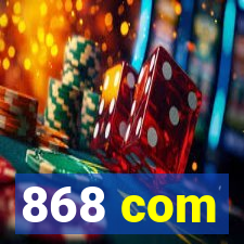 868 com
