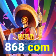 868 com