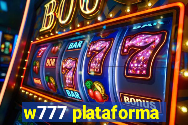 w777 plataforma