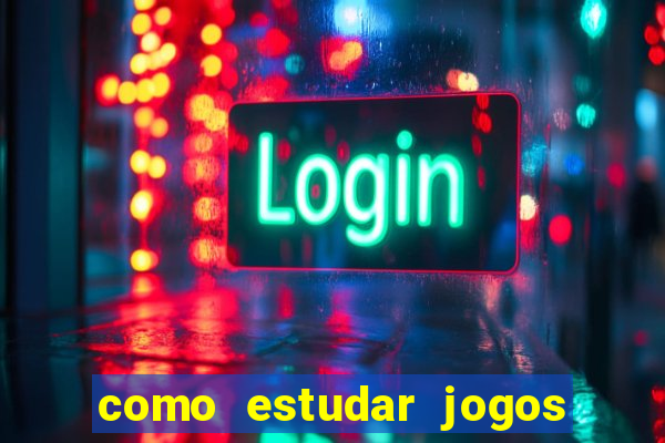 como estudar jogos de futebol