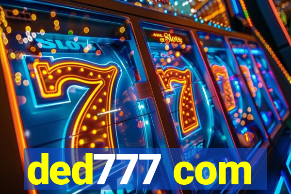 ded777 com