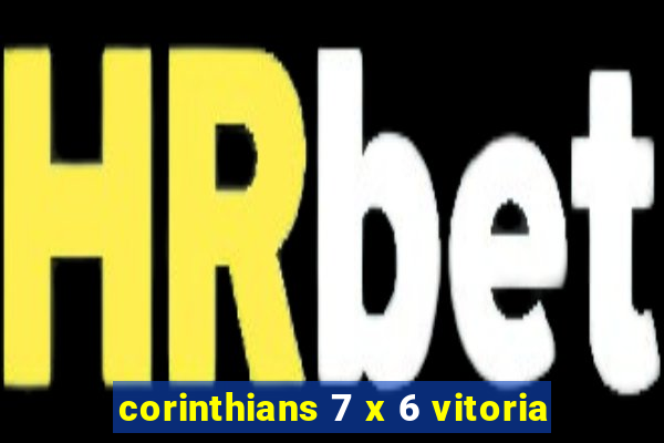 corinthians 7 x 6 vitoria
