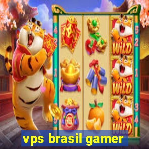 vps brasil gamer