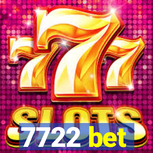 7722 bet
