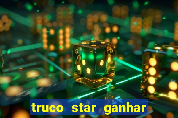 truco star ganhar dinheiro pix