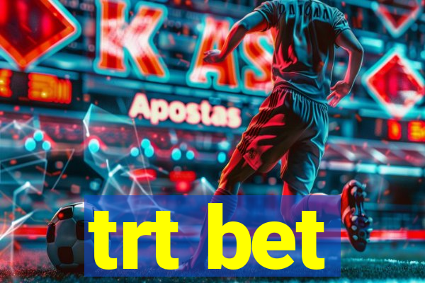 trt bet
