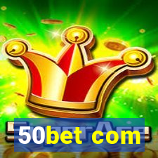 50bet com