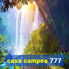 casa campea 777