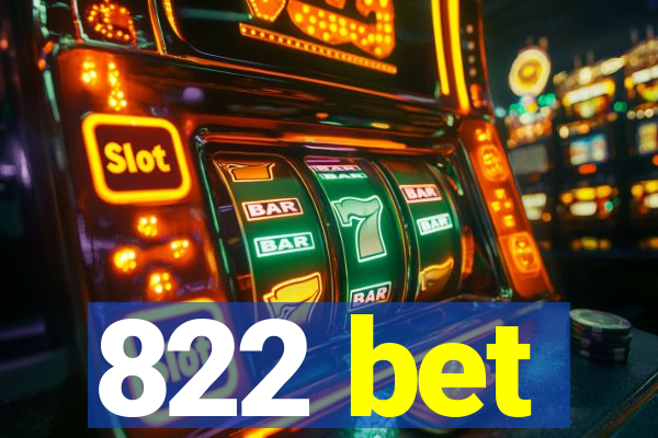 822 bet