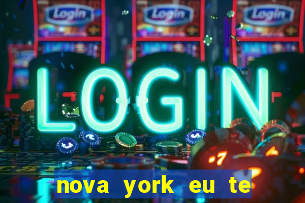 nova york eu te amo download