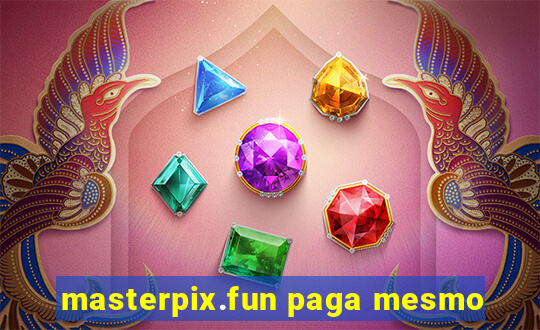 masterpix.fun paga mesmo