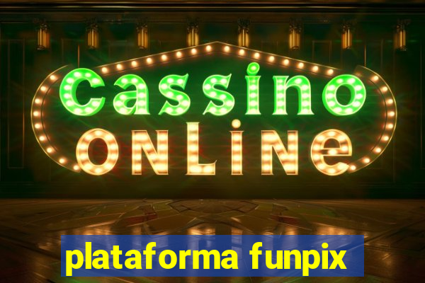 plataforma funpix