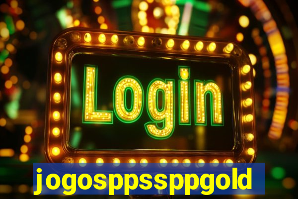 jogosppssppgold