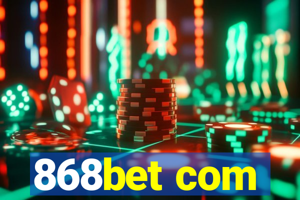 868bet com