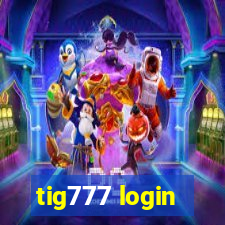 tig777 login