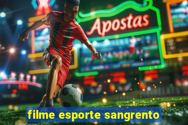 filme esporte sangrento