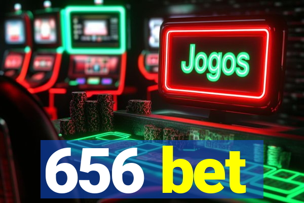 656 bet